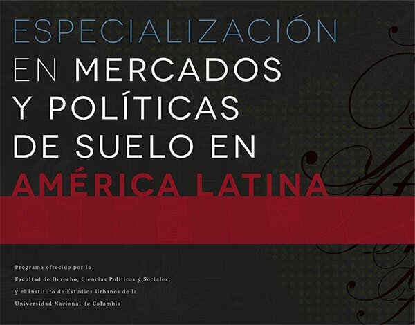 Ampliación de plazo para inscripciones a la Especialización en Mercados y Políticas de Suelo en América Latina.
