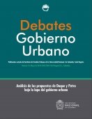N.19 An&aacute;lisis de las propuestas de Duque y Petro bajo la lupa del gobierno urbano